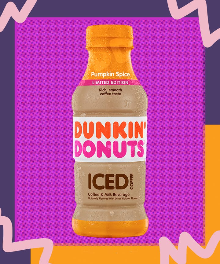 Yesterday Dunkin Donuts Announced That It Too Is Getting In On The Pumpkin Craze This Fall A Bottled Version Of Its Spice Iced Coffee Will Join Yesterday Dunkin Donuts Announced That It Too Is Getting In On The Pumpkin Craze This Fall A Bottled Version Of Its Spice Iced Coffee Will Join