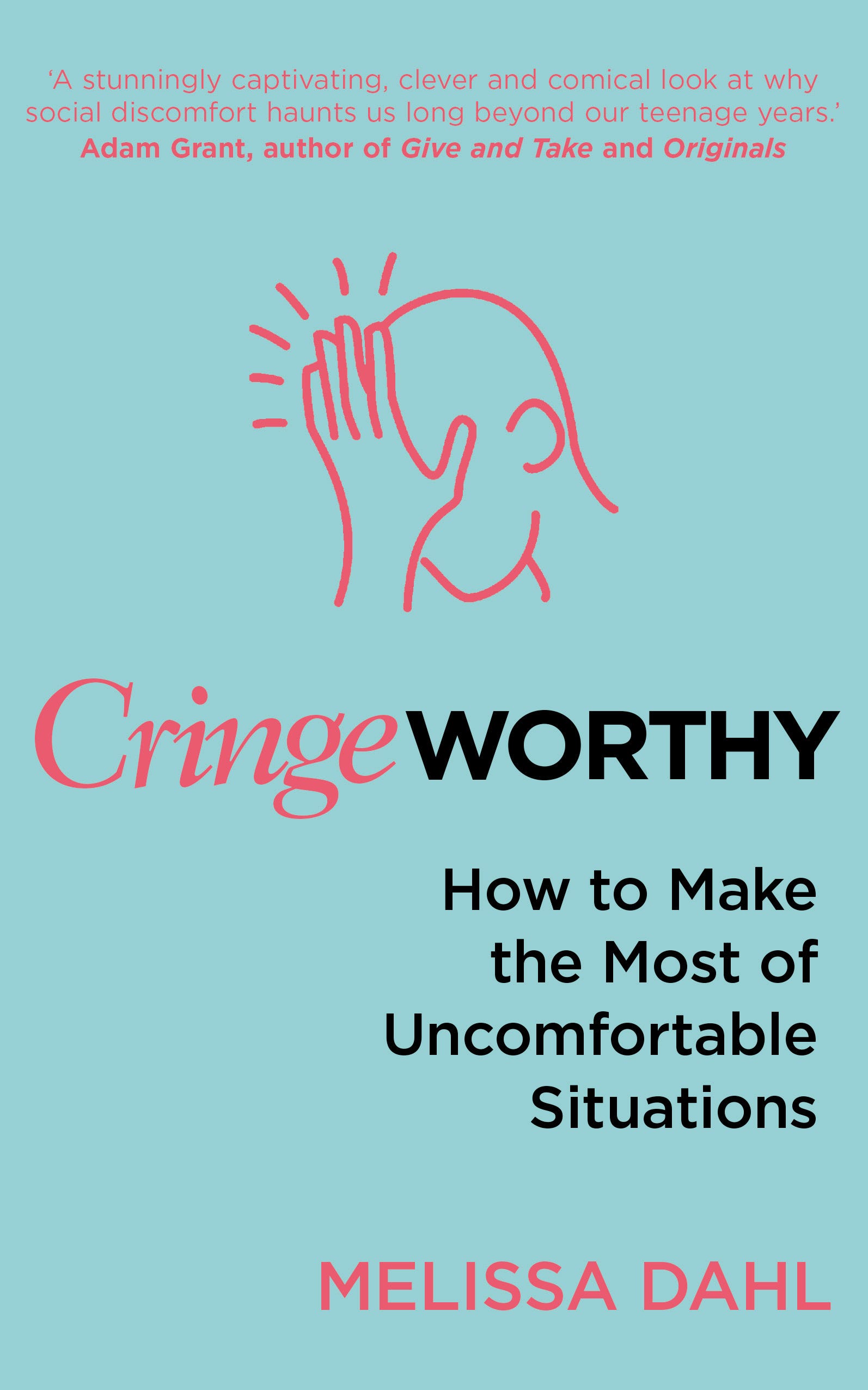 Awkward.: What to Do When Life Makes You Cringe—A Survival Guide