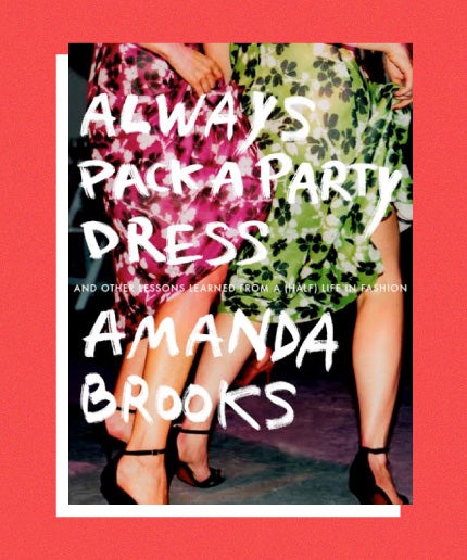 open lace back dress Always Pack a Party Dress: And Other Lessons Learned From a (Half) Life in  Fashion: Brooks, Amanda: 9780399170836: Amazon.com: Books