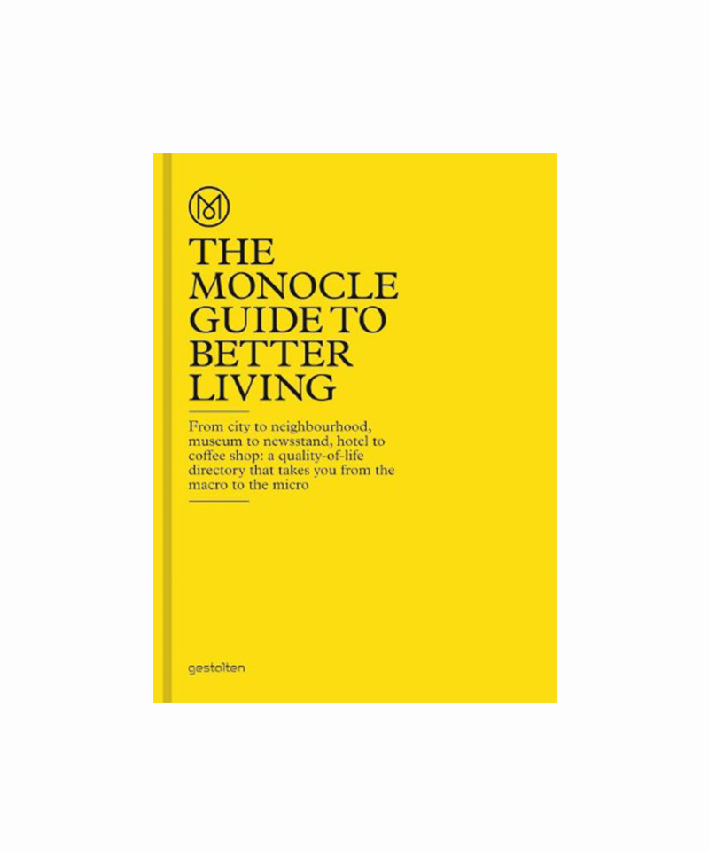 The Monocle モノクル Guide To Better Living Monocle + The Monocle Guide to Better Living